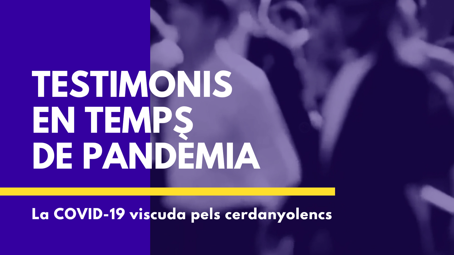 Testimonis en temps de pandèmia, la Covid-19 viscuda per la gent de Cerdanyola