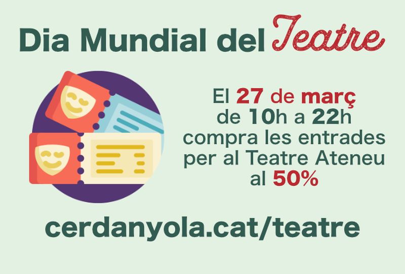 Cerdanyola celebra el Dia Mundial del Teatre rebaixant un 50% les entrades dels espectacles del Teatre Ateneu