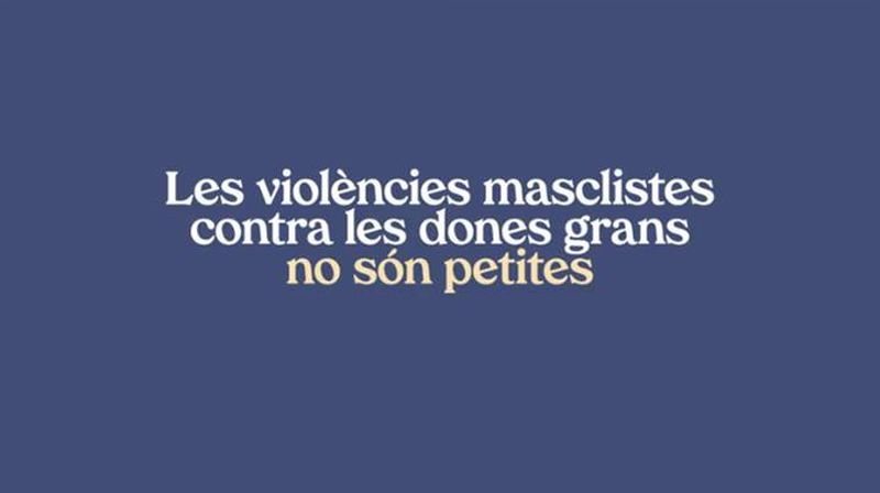 Les violències masclistes contra les dones grans no són petites. A grans dones, grans respostes