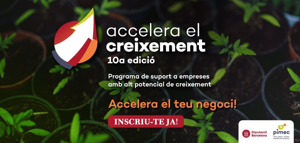 L’Àrea d’empresa del Servei Municipal de Treball de l’Ajuntament participa un any més en el programa Accelera el Creixement